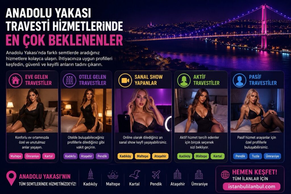 Anadolu Yakası Travesti Hizmetlerinde Beklentiler