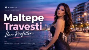 Maltepe Travesti İlan Profilleri İstanbul